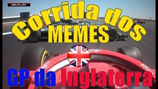 14 Corrida dos Memes  GP da Inglaterra de 2018 [upl. by Elicec]