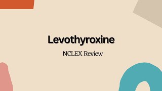 Levothyroxine  NCLEX Nursing Review [upl. by Tecil]