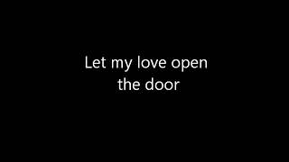 Let My Love Open The Door  Lyrics  Pete Townshend [upl. by Bonnell562]