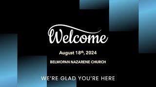 Belmopan Nazarene Church Service August 18TH LIVE [upl. by Shell652]