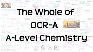 The Whole of OCRA ALevel Chemistry  Exam Revision [upl. by Pavior438]