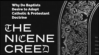 28 Baptists amp the Nicene Creed [upl. by Latreece]