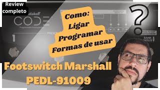 Usando e configurando o footswitch Marshall Code  Review COMPLETO [upl. by Tirb]