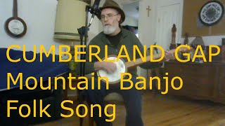 Cumberland Gap  Traditional Banjo Song [upl. by Pare]