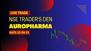 AUROPHARMA LIVE TRADE 22nd SEPTEMBER 2023 [upl. by Anerol]