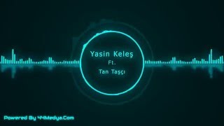 Yasin Keleş ft Tan Taşçı  Paşa Paşa  2016 [upl. by Adihsaar394]