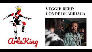 ArleKing presenta Veggie Beef a Conde de Arriaga [upl. by Hermina]