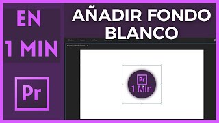 ⚪⚪ Poner Fondo Blanco en Adobe Premiere Pro ⚪⚪ [upl. by Ianahs]