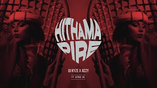 DJ Kyze x Jizzy  Hithama Pire Ft Afro J [upl. by Elleinaj]