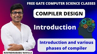 CD  Introduction  Introduction and various phases of compiler  Ravindrababu Ravula [upl. by Okim996]