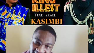 FIRST REACTION  King iLLest  Kasimbi Feat Izrael [upl. by Ycrep]