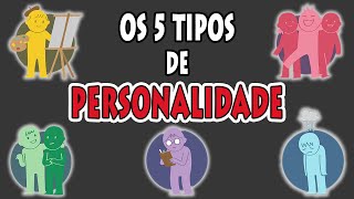 O 5 Tipos de Personalidade Qual é a Sua [upl. by So]