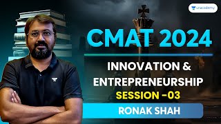 CMAT 2024  Innovation and Entrepreneurship  Session  03  Ronak Shah cmat2024 [upl. by Tebasile62]