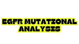 EGFR MUTATIONAL ANALYSIS [upl. by Erb]