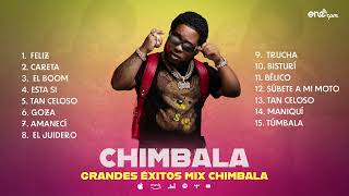 Chimbala  Grandes Éxitos Mix 2022 [upl. by Naharba]