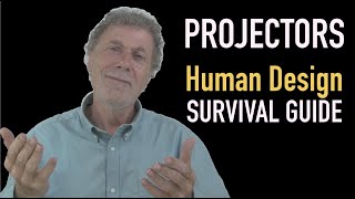 Projector Human Design Survival Guide  How to get the most out of who you are [upl. by Leede]