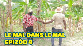 LE MAL DANS LE MAL EPISODE 4 GEN LOBEY [upl. by Aihsele]