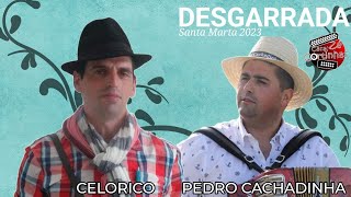 DESGARRADA Pedro Cachadinha e Celorico Santa Marta 2023 [upl. by Mcnalley]