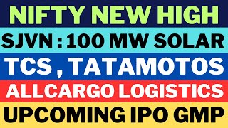 মার্কেট আবার নতুন উচ্চতায়  SJVN  SOLAR PROJECTS  TCS amp TATAMOTORS  UPCOMING IPO GMAP  SMTA [upl. by Barden]