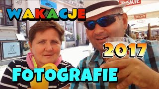 Wakacje 2017 Fotografie [upl. by Mello]