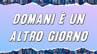 Ornella Vanoni  Domani è un altro giorno Testo [upl. by Eelrahc]