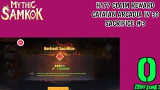 H177 CLAIM REWARD CATATAN ARCADIA LV 30 SACRIFICE 3 [upl. by Haley]