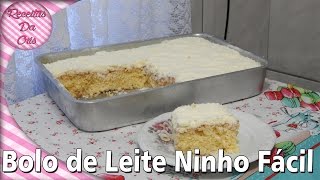 BOLO DE LEITE NINHO MAIS FÁCIL DO MUNDO  RECEITAS DA CRIS [upl. by Enilesor850]