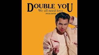 Double You  We All Need Love Special Edition [upl. by Zenia157]