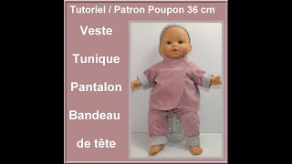 Veste pantalon et tunique pour poupon 36 cm [upl. by Gadmon]