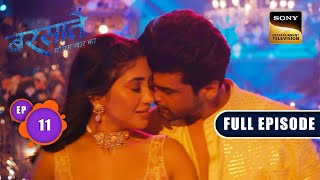 Aradhna की जिंदगी का सच  Barsatein  Mausam Pyaar Ka  Ep 11  Full Episode [upl. by Bradstreet]