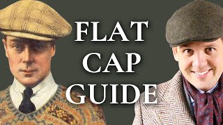 Flat Cap Guide  How To Pick A Newsboy Cap  Gentlemans Gazette [upl. by Ringo]