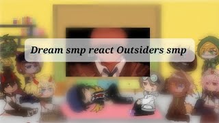 Dream smp react to outsiders smp [upl. by Adelaide]