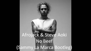 Afrojack amp Steve Aoki  No Beef Sammy La Marca Bootleg [upl. by Vassily652]