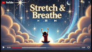 Stretch amp Breathe Relaxing Exercises for Kids [upl. by Erdnuaed]