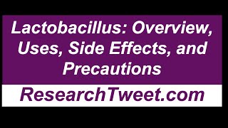 Lactobacillus Overview Uses Side Effects and Precautions [upl. by Shanie]