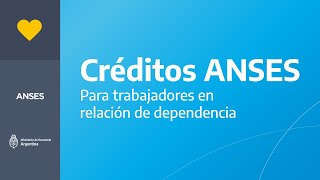 CRÉDITOS ANSES PARA TRABAJADORES EN RELACIÓN DE DEPENDENCIA [upl. by Odelle]