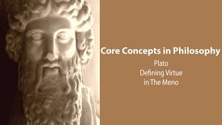 Plato Meno  Attempts to Define Virtue  Philosophy Core Concepts [upl. by Aysahc]