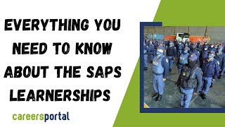 Everything You Need To Know About SAPS Learnerships and Internships  Careers Portal [upl. by Gerius]