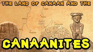 Introduction to Ancient Canaan and the Canaanites [upl. by Rivard]