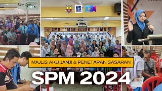 EPISOD 27  MAJLIS AKU JANJI SPM amp PENETAPAN SASARAN SPM SMKTKU SESI 20242025 [upl. by Nylorac]