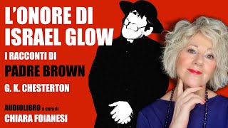 AUDIOLIBRO quotLonore di Israel Glowquot da I Racconti di Padre Brown di GK Chesterton [upl. by Laira]