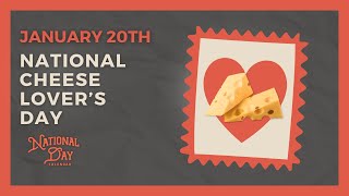 NATIONAL CHEESE LOVERS DAY  January 20th  National Day Calendar [upl. by Anneiv]