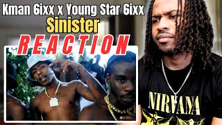 Kman 6ixx x Young Star 6ixx  Sinister Official Music Video REACTION [upl. by Bartlett]