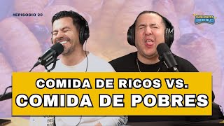 La PEOR COMBINACIÓN de ALIMENTOS  ¿La comida de RICOS ES MEJOR  hablandomiercoles Episodio 20 [upl. by Dranyam]