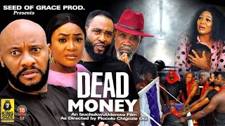 DEAD MONEY FULL MOVIE  LIZZY GOLD YUL EDOCHIE 2023 Latest Nigerian Nollywood Movie [upl. by Orthman981]