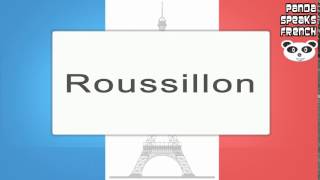 Roussillon  How To Pronounce  French Native Speaker [upl. by Garald560]