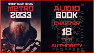 Metro 2033 Audiobook Chapter 18 The Authority  Post Apocalyptic Novel by Dmitry Glukhovsky [upl. by Robb]