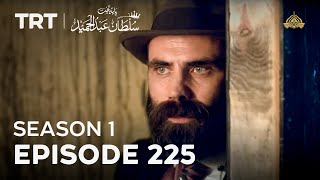 Payitaht Sultan Abdulhamid  Season 1  Episode 225 [upl. by Deirdre152]