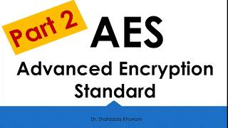 AES  Advanced Encryption Standard  Block Cipher  Symmetric Cryptography  Part 2 [upl. by Ricki]