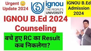 IGNOU BEd 2024 Counselling I IGNOU BEd Cut Off and Waiting List Update I IGNOU BEd Merit List [upl. by Drannek]